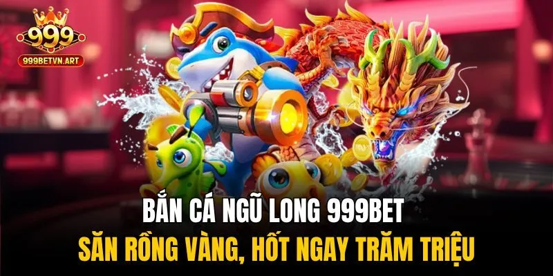 bắn cá ngũ long