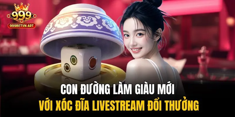 Xóc đĩa livestream